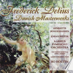 Delius: Danish Masterworks - Aarhus Symphony Orchestra