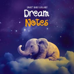 Dream Notes - Smart Baby Lullaby