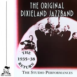 The Return 1935-38 - The Studio Performances - Original Dixieland Jazz Band