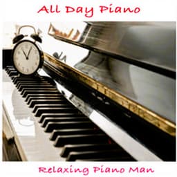 All Day Piano - Relaxing Piano Man
