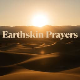 Earthskin Prayers - Dean Forest
