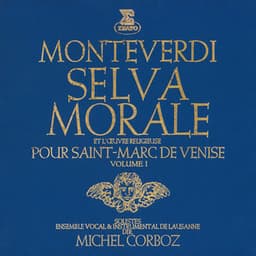 Monteverdi: Selva morale et l’œuvre religieuse pour Saint-Marc de Venise, vol. 1 - Claudio Monteverdi