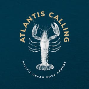 Atlantis Calling - Pacific Ocean Wave Sounds