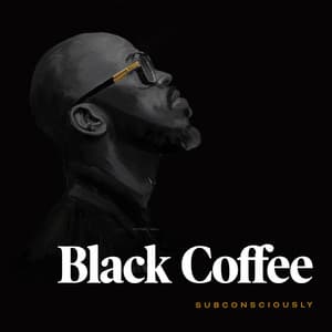 Subconsciously - Black Coffee