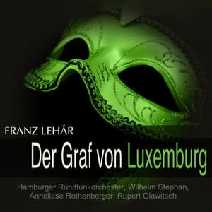 Lehár: Der Graf von Luxemburg - Franz Lehár