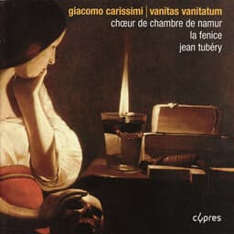 Carissimi: Vanitas Vanitatum, Serenata Sciolto havaen dall'alte sponde  & Missa Sciolto havaen dall'alte sponde - Giacomo Carissimi