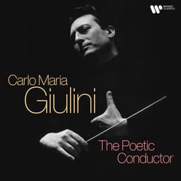 The Poetic Conductor - Carlo Maria Giulini