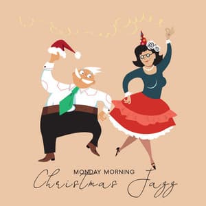 Monday Morning Christmas Jazz: Positive Winter Season Smooth Swinging Jazz - Chritmas Jazz Music Collection