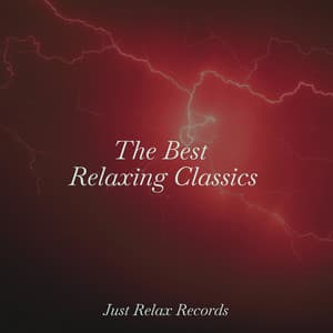 The Best Relaxing Classics - Chakra Balancing Sound Therapy