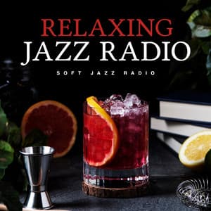 Relaxing Jazz Radio - Soft Jazz Radio