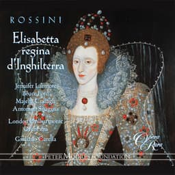 Rossini: Elisabetta, regina d'Inghilterra - Gioachino Rossini