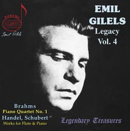 Emil Gilels Legacy, Vol. 4: Brahms Quartet, Op. 25 - Emil Gilels