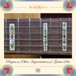 Requia and Other Improvisations for Guitar Solo - Henry Kaiser