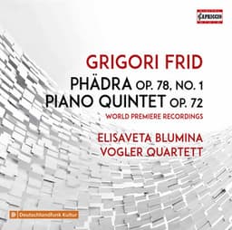 Frid: Phädra, Op. 78 & Piano Quintet, Op. 72 - Grigori Frid