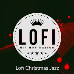 Christmas Songs Jazz Relax - Instrumental Lofi Playlist - Lofi Hip Hop Nation