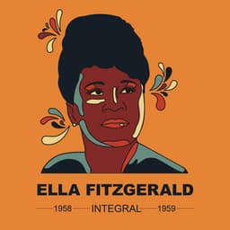 INTEGRAL ELLA FITZGERALD 1958 - 1959 - Ella Fitzgerald