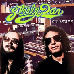 Old Regime - Steely Dan