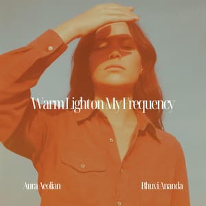 Warm Light on My Frequency - Aura Aeolian