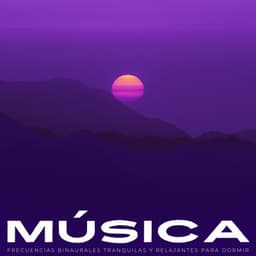 Música: Frecuencias Binaurales Tranquilas Y Relajantes Para Dormir - Ayuda para dormir Binaural Beats