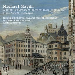 Michael Haydn: Requiem Pro defuncto Archiepiscopo Sigismundo & Missa Sancti Hieronymi - Michael Haydn