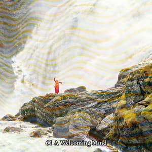 61 A Welcoming Mind - Meditation Masters
