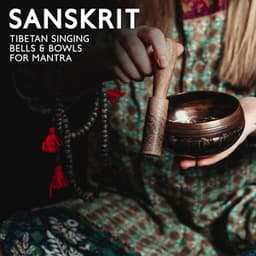 Sanskrit: Tibetan Singing Bells & Bowls for Mantra, Reiki Music Energy Healing, Awakening the Chakras - Reiki Healing Zone
