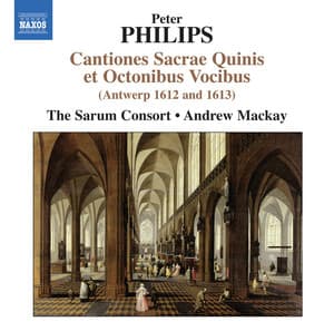 Philips: Cantiones Sacrae Quinis et Octonibus Vocibus - Peter Philips
