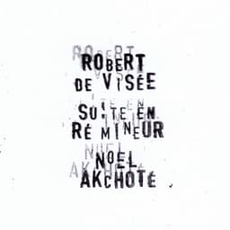Robert de Visée : Suite en ré mineur - Robert de Visée