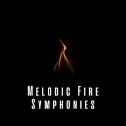 Melodic Fire Symphonies - Warm Chill Fire Sounds