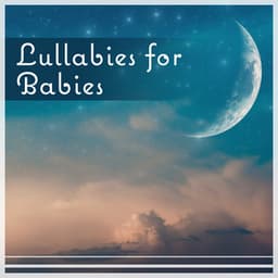 Lullabies for Babies - Bedtime Songs Sanctuary