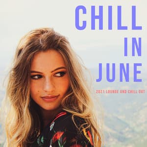 Chill in June - Chill Out 2019