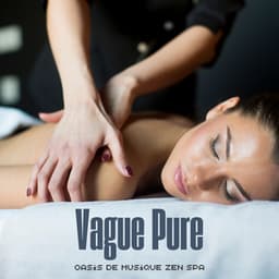 Vague Pure: Thérapie de Massage - Oasis de Musique Zen Spa
