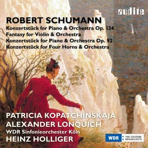 Schumann: Fantasy for Violin and Orchestra & Concert Pieces - Robert Schumann