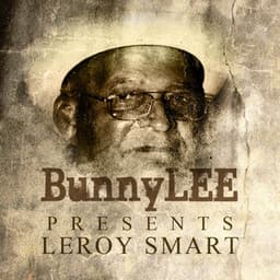 Bunny Striker Lee Presents - Leroy Smart