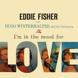 I'm In The Mood For Love - Eddie Fisher