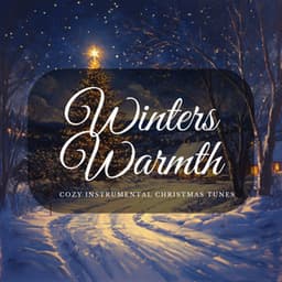 Winter Warmth: Cozy Instrumental Christmas Tunes - Christmas Jazz Holiday Music
