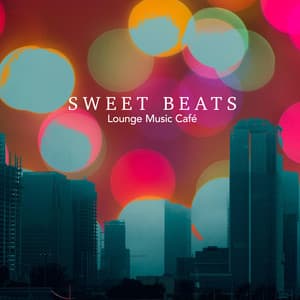 Sweet Beats - Lounge Music Café