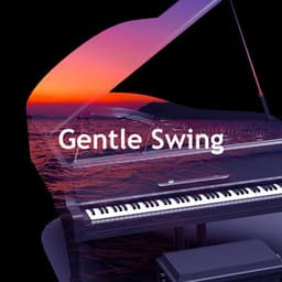 Gentle Swing - Easy Listening Chilled Jazz