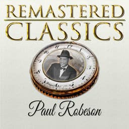 Remastered Classics, Vol. 7, Paul Robeson - Paul Robeson
