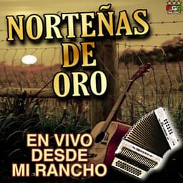 En Vivo Desde Mi Rancho - Nortenas De Oro