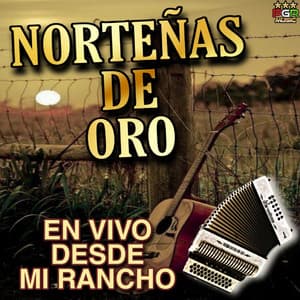 En Vivo Desde Mi Rancho - Nortenas De Oro