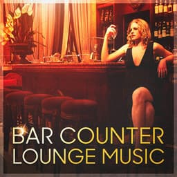 Bar Counter Lounge Music - Lounge Café