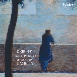 Debussy: Images & Préludes, Book 2 - Claude Debussy