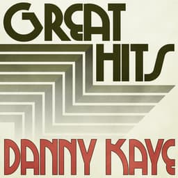 Great Hits of Danny Kaye - Danny Kaye