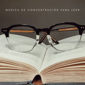 Música De Concentración Para Leer - Musica para Estudiar Specialistas