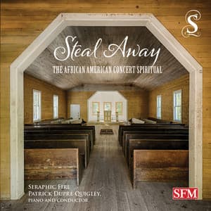 Steal Away: The African American Concert Spiritual - Traditional