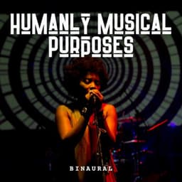 Binaural: Humanly Musical Purposes - Good Dog Music