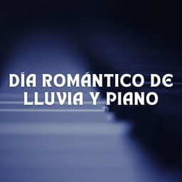 Día Romántico De Lluvia Y Piano - Efectos especiales de sonidos de lluvia