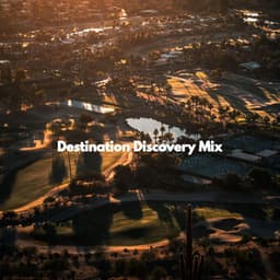Destination Discovery Mix - Cafe Jazz Relax