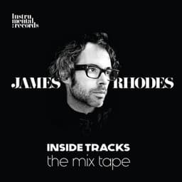 Inside Tracks: The Mix Tape - James Rhodes